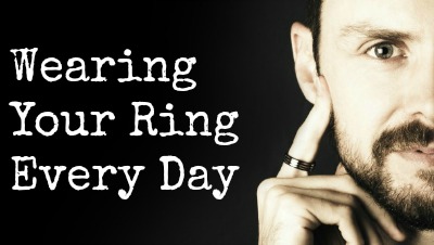 Wearing Your Ring Every Day